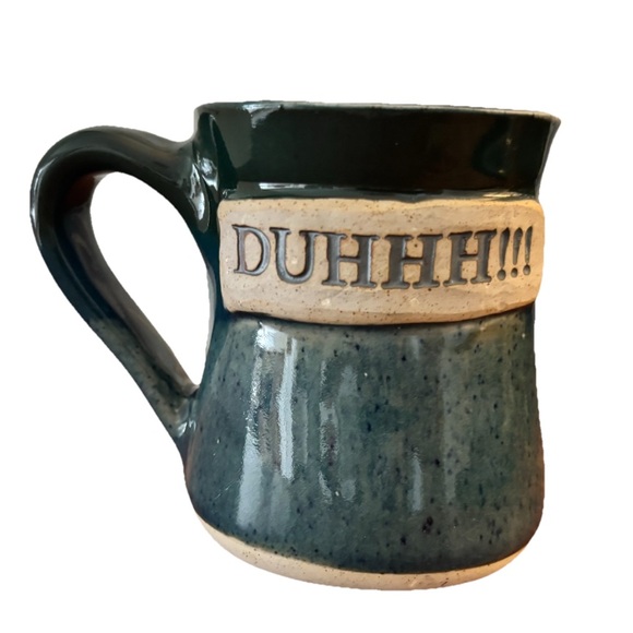 Other - Tumbleweed Pottery Handcrafted
DUHHH!!! Novelty Funny Artsy Rustic